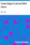 [Gutenberg 16576] • Connor Magan's Luck and Other Stories